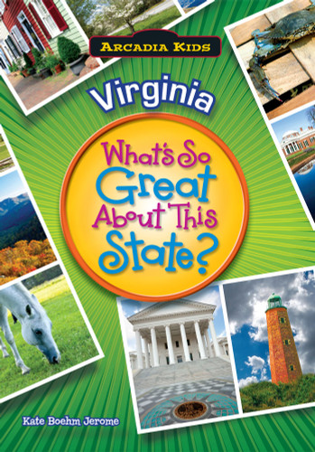 Virginia: What's So Great About This State? by Kate Boehm Jerome, 9781589730182