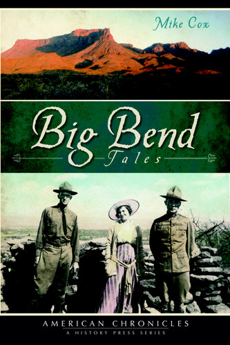 Big Bend Tales by Mike Cox, 9781609493301