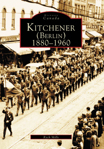 Kitchener (Berlin): (1880-1960) by Rych Mills, 9780738511511