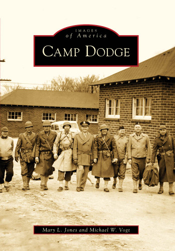 Camp Dodge by Mary L. Jones, Michael W. Vogt, 9780738560915