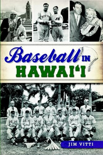 Baseball in Hawai'i by Jim Vitti, 9781626193130