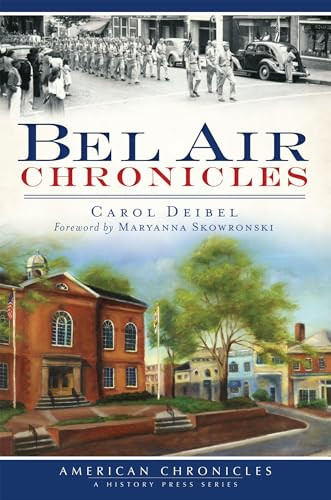 Bel Air Chronicles by Carol L. Deibel, 9781609496524