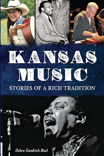 Kansas Music (Stories of a Rich Tradition) by Debra Goodrich, 9781626191778