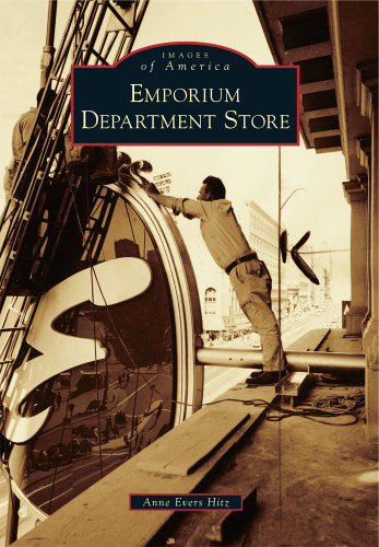 Emporium Department Store by Anne Evers Hitz, 9781467132503