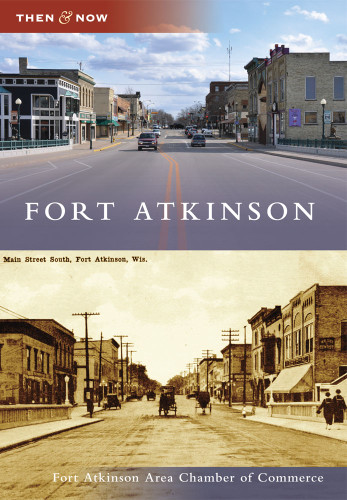 Fort Atkinson - 9780738582740 by Fort Atkinson Area Chamber of Commerce, 9780738582740