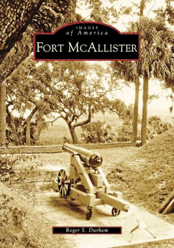 Fort McAllister by Roger S. Durham, 9780738516851