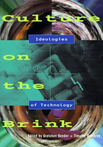 Culture on the Brink (Ideologies of Technology) by Gretchen Bender, 9781565844964