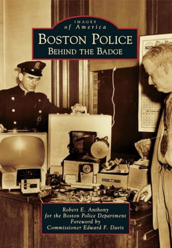 Boston Police (Behind the Badge) by Robert Anthony, Boston Police Department, 9780738598048