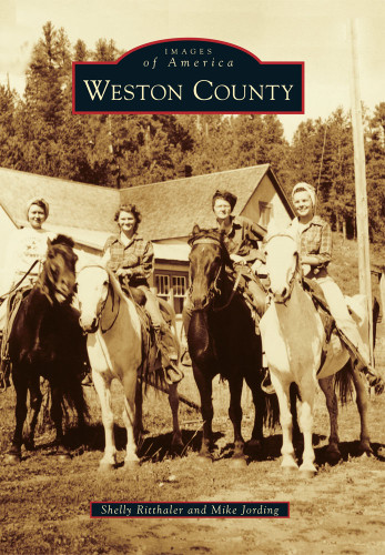 Weston County by Shelly Ritthaler, Mike Jording, 9780738595443