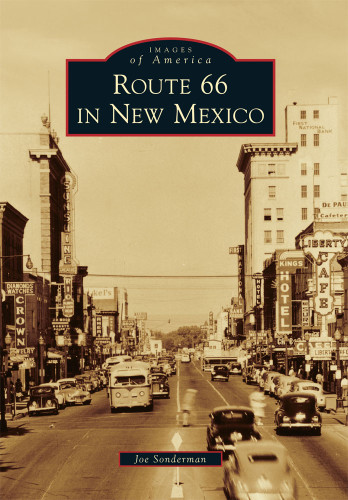 Route 66 in New Mexico by Joe Sonderman, 9780738580296