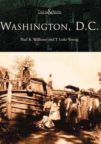 Washington, D. C. - 9780738514758 by Paul K. Williams, T. Luke Young, 9780738514758