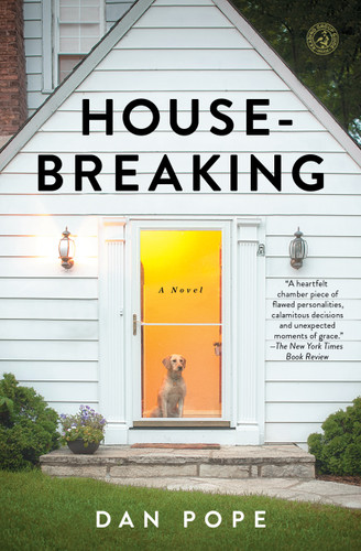 Housebreaking (A Novel) - 9781476745916 by Dan Pope