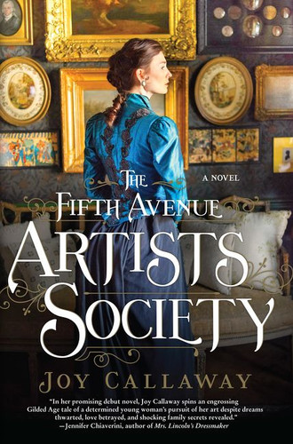 The Fifth Avenue Artists Society (A Novel) by Joy Callaway, 9780062391612