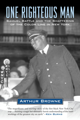 One Righteous Man (Samuel Battle and the Shattering of the Color Line in New York) - 9780807043585 by Arthur Browne, 9780807043585