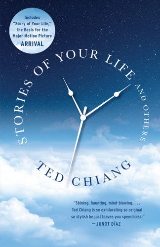Stories of Your Life and Others by Ted Chiang, 9781101972120