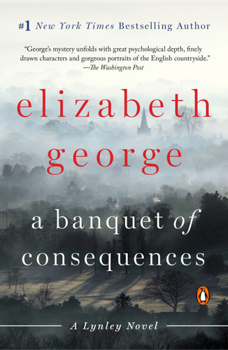 A Banquet of Consequences (A Lynley Novel) - 9780451467850 by Elizabeth George, 9780451467850