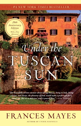 Under the Tuscan Sun (20th-Anniversary Edition) by Frances Mayes, 9780767900386