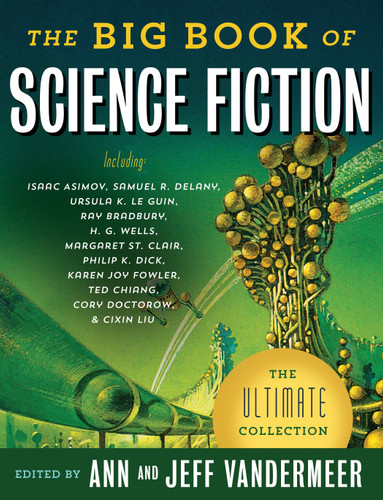 The Big Book of Science Fiction by Jeff VanderMeer, Ann Vandermeer, 9781101910092