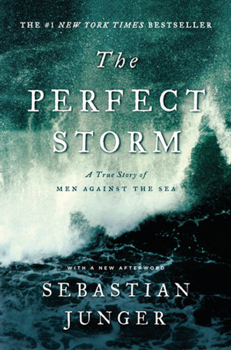 The Perfect Storm (A True Story of Men Against the Sea) - 9780393337013 by Sebastian Junger, 9780393337013 The Perfect Storm (A True Story of Men Against the Sea) - 9780393337013 by Sebastian Junger, 9780393337013