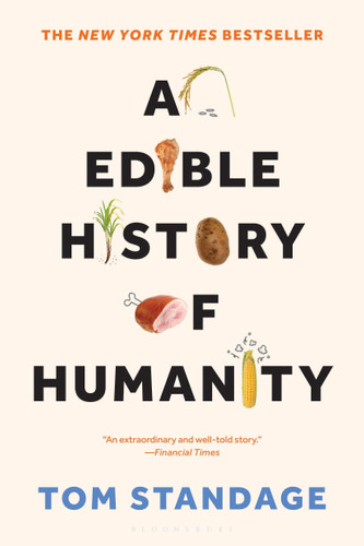 An Edible History of Humanity by Tom Standage, 9780802719911