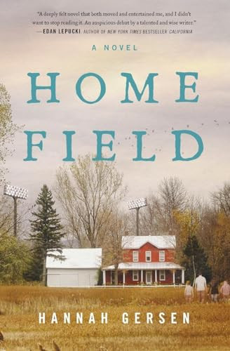 Home Field (A Novel) by Hannah Gersen, 9780062413741