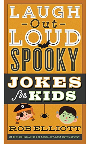 Laugh-Out-Loud Spooky Jokes for Kids by Rob Elliott, 9780062497888