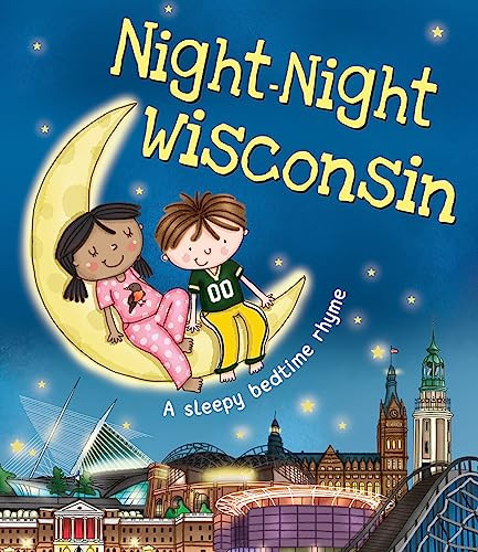 Night-Night Wisconsin by Katherine Sully, Helen Poole, 9781492642176