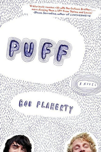 Puff (A Novel) by Bob Flaherty, 9780060751524