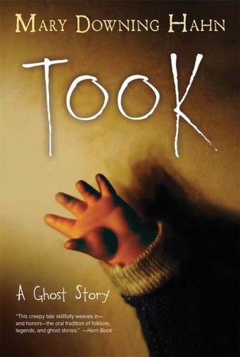 Took (A Ghost Story) by Mary Downing Hahn, 9780544813106
