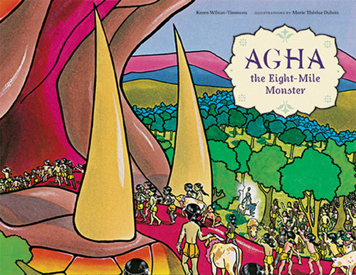 Agha the Eight-Mile Monster by Karen Wilson-Timmons, Marie Therese Dubois, 9781608871247