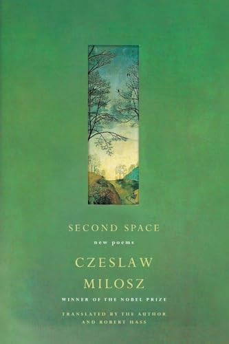 Second Space (New Poems) by Czeslaw Milosz, 9780060755249