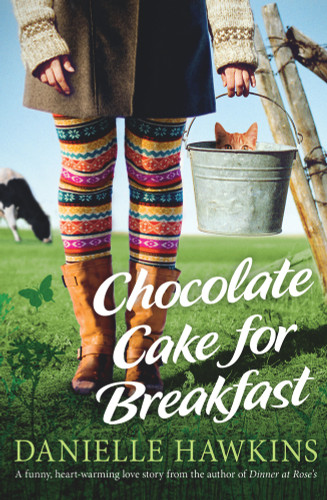 Chocolate Cake for Breakfast by Danielle Hawkins, 9781760111342