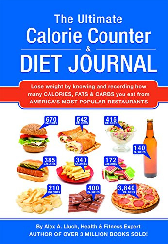 The Ultimate Calorie Counter & Diet Journal by Alex A. Lluch, 9781934386538