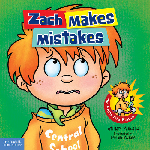 Zach Makes Mistakes by William Mulcahy, Darren McKee, 9781631981104