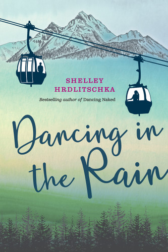 Dancing in the Rain by Shelley Hrdlitschka, 9781459810655