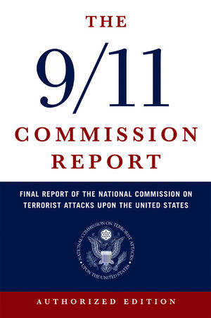 The 9/11 Commission Report (Final Report of the National Commission on Terrorist Attacks Upon the United States) - 9780393326710 by National Commission on Terrorist Attacks, 9780393326710