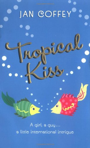 Tropical Kiss by Jan Coffey, 9780060760038