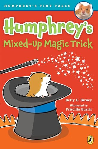 Humphrey's Mixed-Up Magic Trick by Betty G. Birney, Priscilla Burris, 9780147514615
