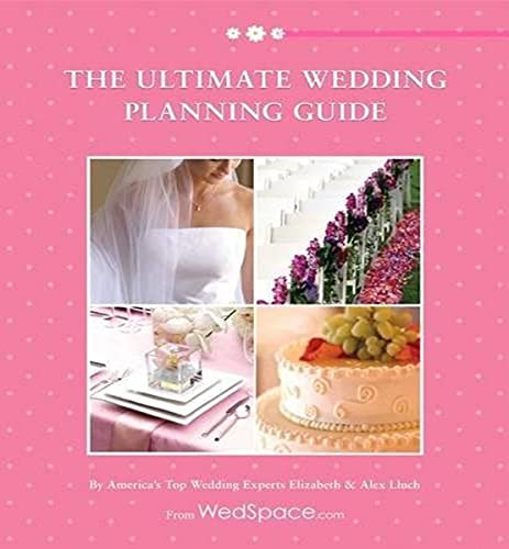 The Ultimate Wedding Planning Guide by Alex A. Lluch, 9781936061242