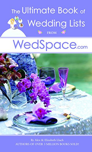 The Ultimate Book of Wedding Lists from WedSpace.com by Alex A. Lluch, 9781934386835