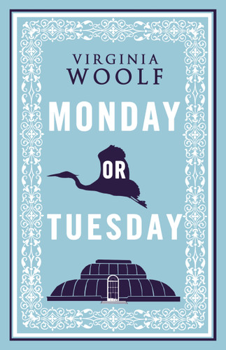 Monday or Tuesday (Annotated Edition) by Virginia Woolf, 9781847493477