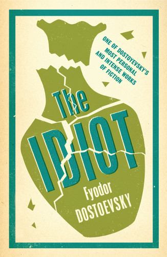 The Idiot: New Translation - 9781847493439 by Fyodor Dostoevsky, Ignat Avsey, 9781847493439