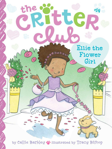 Ellie the Flower Girl - 9781481467186 by Callie Barkley, Tracy Bishop, 9781481467186