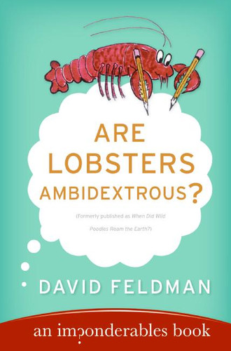 Are Lobsters Ambidextrous? (An Imponderables Book) by David Feldman, 9780060762957 Are Lobsters Ambidextrous? (An Imponderables Book) by David Feldman, 9780060762957