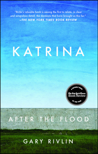 Katrina (After the Flood) by Gary Rivlin, 9781451692259