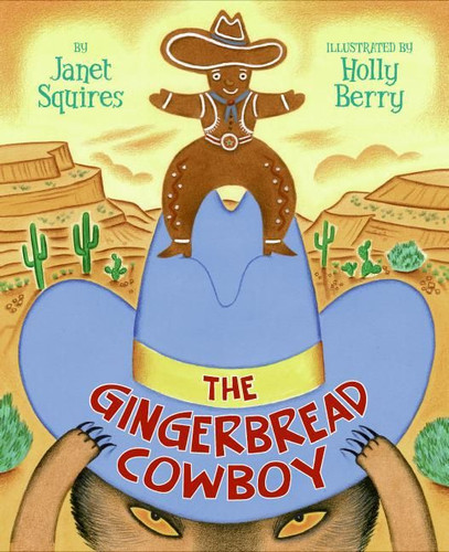 The Gingerbread Cowboy by Janet Squires, Holly Berry, 9780060778637
