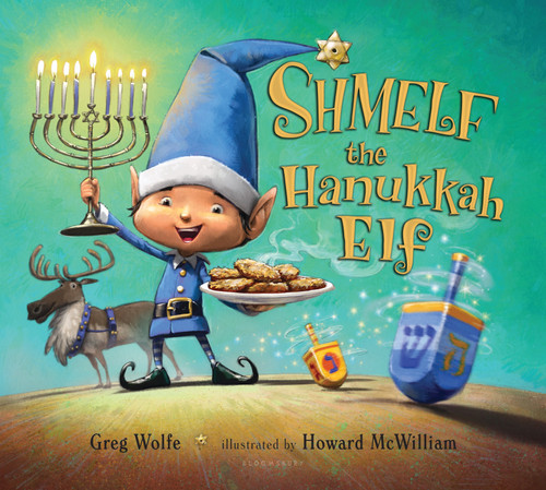 Shmelf the Hanukkah Elf by Greg Wolfe, Howard McWilliam, 9781619635210