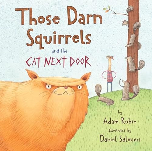 Those Darn Squirrels and the Cat Next Door - 9780544809024 by Adam Rubin, Daniel Salmieri, 9780544809024