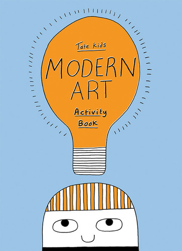 Tate Kids Modern Art Activity Book by Sharna Jackson, James Lambert, 9781849762410