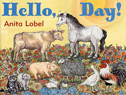 Hello, Day! by Anita Lobel, Anita Lobel, 9780060787653